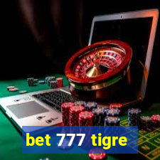 bet 777 tigre